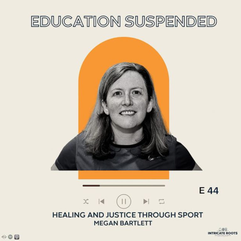 Episode 44 Megan Bartlett Education Suspended Podcast